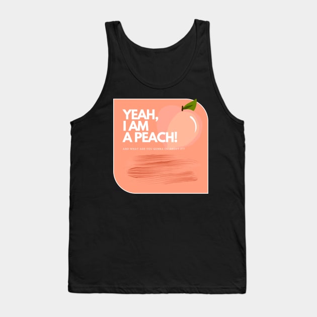 I AM A PEACH Tank Top by CatherinePill